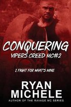 Conquering (Vipers Creed Mc#2)