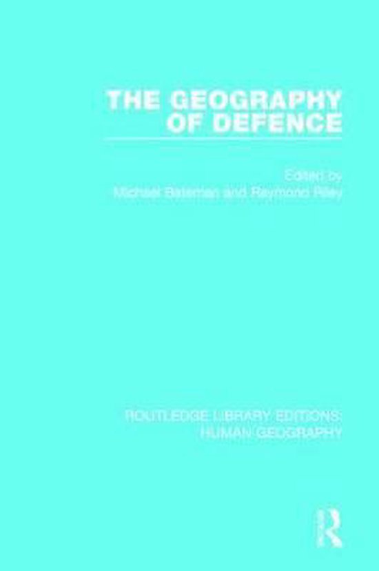Routledge Library Editions: Human Geography-The Geography of Defence