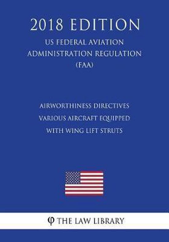 Airworthiness Directives Various Aircraft Equipped with Wing Lift