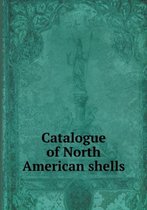 Catalogue of North American shells