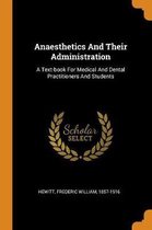 Anaesthetics and Their Administration