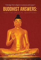 Buddhist Answers: For the Critical Questions