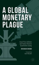 A Global Monetary Plague
