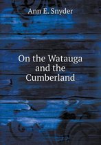 On the Watauga and the Cumberland