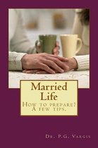 Married Life: How to Prepare? a Few Tips.