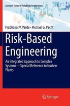 Springer Series in Reliability Engineering- Risk-Based Engineering