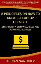 8 Principles on How to Create a Laptop Lifestyle