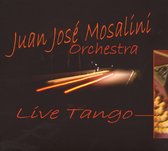Live Tango - Juan-Jose Mosalini