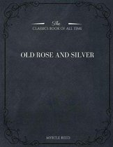 Old Rose and Silver