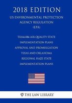 Tx166.086 Air Quality State Implementation Plans - Approval and Promulgation - Texas and Oklahoma - Regional Haze State Implementation Plans (Us Environmental Protection Agency Regulation) (E