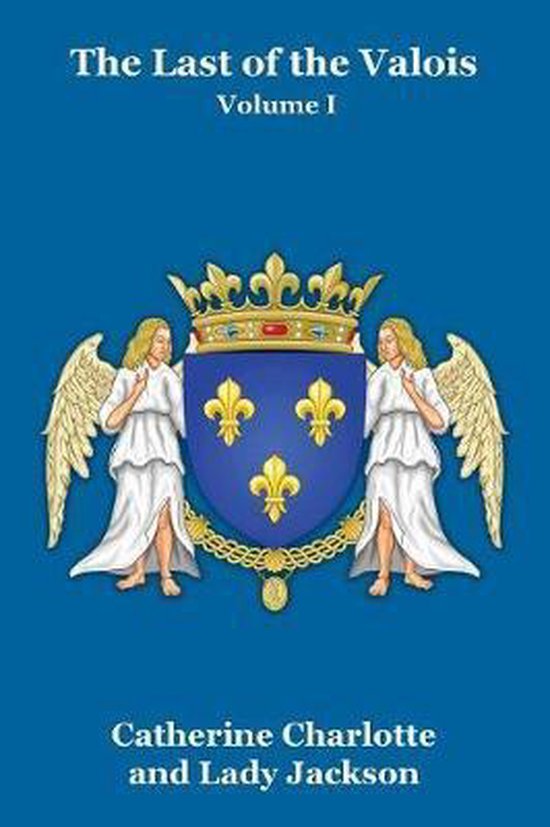 The Last of the Valois Vol. I - cover