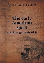 The early American spirit and the genesis of it