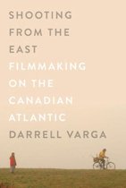 Shooting from the East: Filmmaking on the Canadian Atlantic