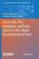 Advances in Experimental Medicine and Biology- Stem Cells, Pre-neoplasia, and Early Cancer of the Upper Gastrointestinal Tract