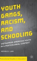 Youth Gangs, Racism, and Schooling