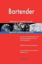 Bartender Red-Hot Career Guide; 2579 Real Interview Questions