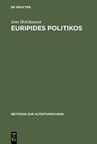 Beitr�ge Zur Altertumskunde- Euripides Politikos
