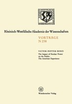 Rheinisch-Westfälische Akademie der Wissenschaften 238 - The Impact of Nuclear Power on the Public: The American Experience