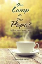 One Lump or Two Papa?
