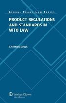 Product Regulations and Standards in WTO Law