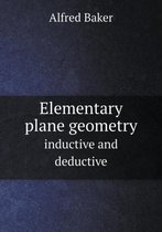 Elementary plane geometry inductive and deductive