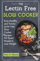 The Lectin Free Slow Cooker