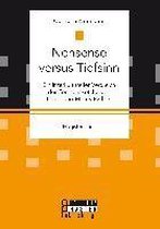 Nonsense versus Tiefsinn