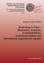 Strafvollzug in Polen - Historische, rechtliche, rechtstatsächliche, menschenrechtliche und international vergleichende Aspekte