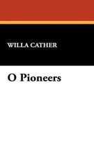 O Pioneers!