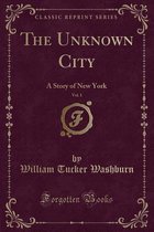 The Unknown City, Vol. 1