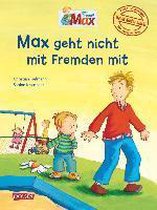 Max-Bilderbücher: Max geht nicht mit Fremden mit