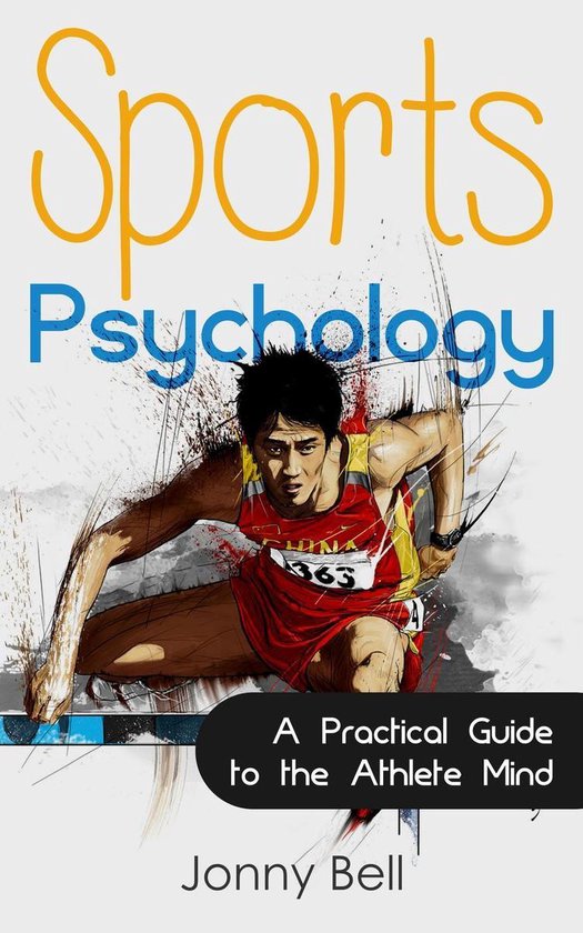 Sports Psychology: Inside the Athlete's Mind - Peak Performa ... - cover