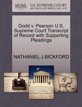 Dodd V. Pearson U.S. Supreme Court Transcript of Record with Supporting Pleadings