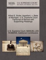 Alfred E. Butler, Appellant, V. State of Michigan. U.S. Supreme Court Transcript of Record with Supporting Pleadings
