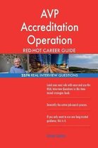 Avp Accreditation Operation Red-Hot Career Guide; 2574 Real Interview Questions