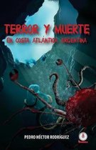 Terror Y Muerte En Costa Atlantica Argentina