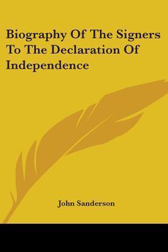 Biography Of The Signers To The Declaration Of Independence - cover