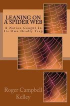 Leaning on a Spider Web