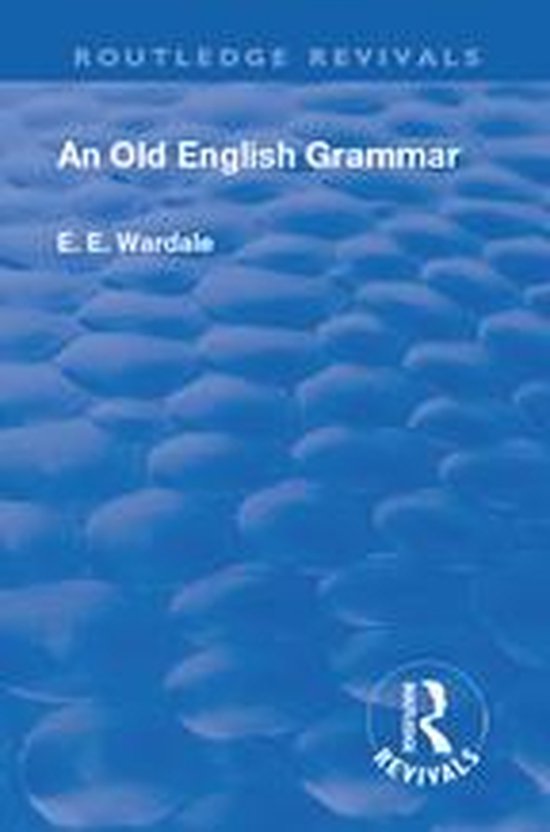 Routledge Revivals - Revival: An Old English Grammar (1922) - cover