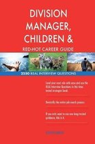 Division Manager, Children & Youth Red-Hot Career; 2550 Real Interview Questions