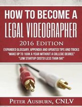 How to Become a Legal Videographer  Training Manual