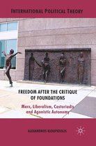 International Political Theory - Freedom After the Critique of Foundations