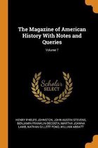 The Magazine of American History with Notes and Queries; Volume 7