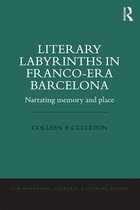 New Hispanisms: Cultural and Literary Studies - Literary Labyrinths in Franco-Era Barcelona