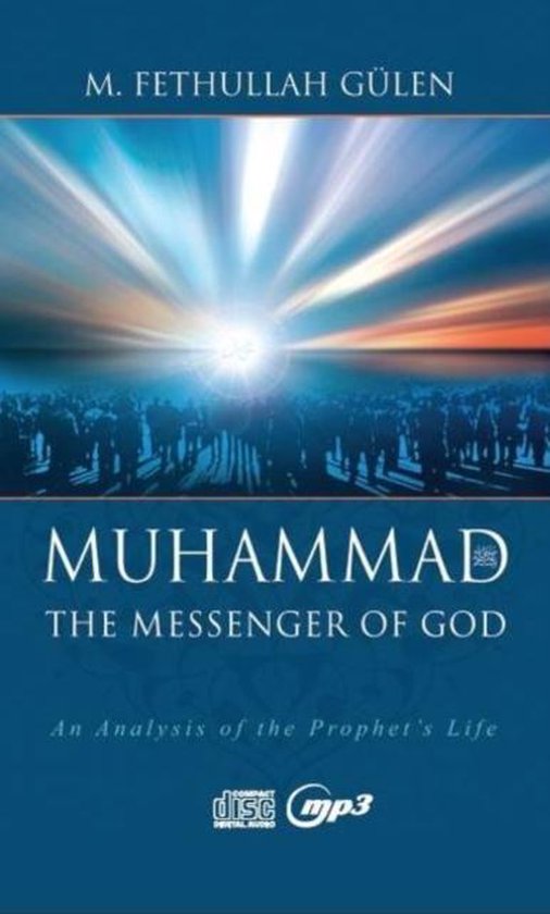 Muhammad The Messenger Of God Deutsch Stream Muhammad, the Messenger of God | 9781597847513 | M Fethullah Gülen