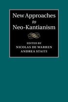 New Approaches to Neo-Kantianism