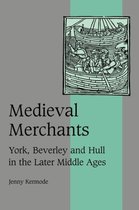 Cambridge Studies in Medieval Life and Thought: Fourth SeriesSeries Number 38- Medieval Merchants