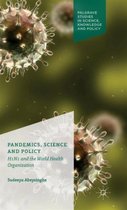 Pandemics, Science and Policy