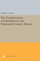 The Transformation of Liberalism in Late Nineteenth-Century Mexico