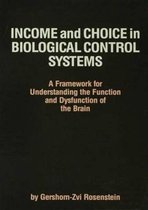 Income and Choice in Biological Control Systems